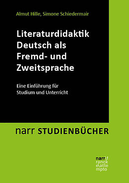 Kartonierter Einband Literaturdidaktik Deutsch als Fremd- und Zweitsprache von Almut Hille, Simone Schiedermair