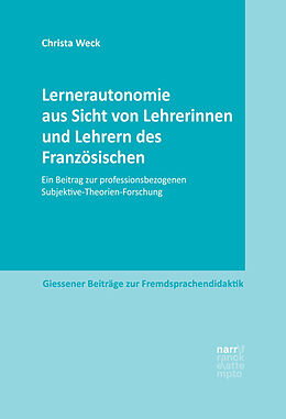 Paperback Lernerautonomie aus Sicht von Lehrerinnen und Lehrern des Französischen von Christa Weck