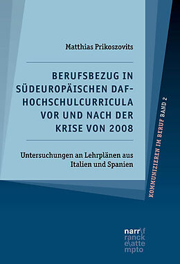 Paperback Berufsbezug in südeuropäischen DaF-Hochschulcurricula vor und nach der Krise von 2008 von Matthias Prikoszovits