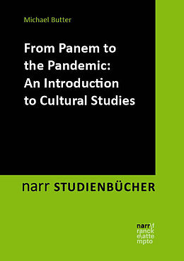 Kartonierter Einband From Panem to the Pandemic: An Introduction to Cultural Studies von Michael Butter