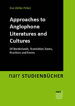 Couverture cartonnée Approaches to Anglophone Literatures and Cultures de Eva Ulrike Pirker