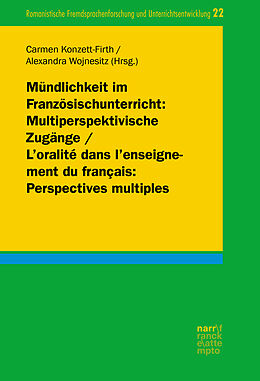 Kartonierter Einband Mündlichkeit im Französischunterricht: Multiperspektivische Zugänge/ L'oralité dans l'enseignement du français: Perspectives multiples von 