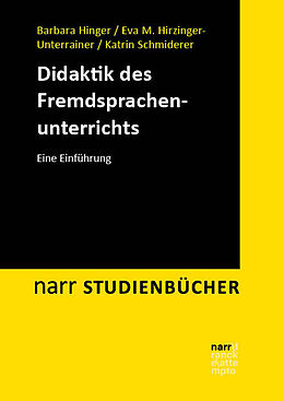 Kartonierter Einband Didaktik des Fremdsprachenunterrichts von Barbara Hinger, Eva M. Hirzinger-Unterrainer, Katrin Schmiderer