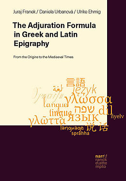 Livre Relié Performative Adjuration Formula in Greek and Latin Inscriptions de Juraj Franek, Daniela Urbanová, Ulrike Ehmig