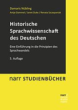 E-Book (pdf) Historische Sprachwissenschaft des Deutschen von Damaris Nübling, Antje Dammel, Janet Duke