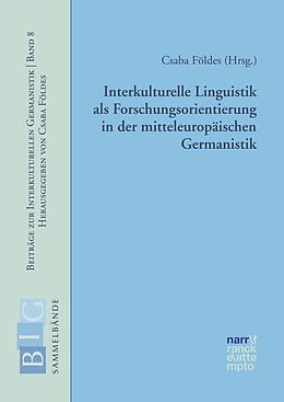 E-Book (pdf) Interkulturelle Linguistik als Forschungsorientierung in der mitteleuropäischen Germanistik von 