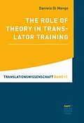 E-Book (pdf) The Role of Theory in Translator Training von Daniela Di Mango