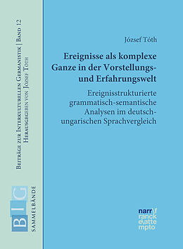 E-Book (pdf) Ereignisse als komplexe Ganze in der Vorstellungs- und Erfahrungswelt von József Tóth