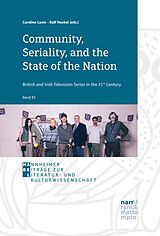 eBook (pdf) Community, Seriality, and the State of the Nation: British and Irish Television Series in the 21st Century de 