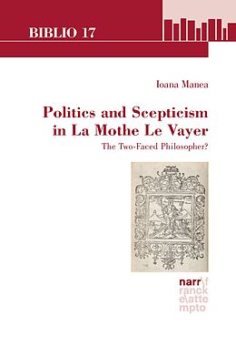 eBook (pdf) Politics and Scepticism in La Mothe Le Vayer de Ioana Manea