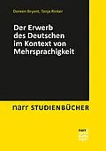 E-Book (pdf) Der Erwerb des Deutschen im Kontext von Mehrsprachigkeit von Doreen Bryant, Tanja Rinker