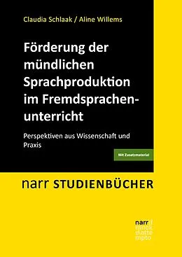E-Book (pdf) Förderung der mündlichen Sprachproduktion im Fremdsprachenunterricht von Claudia Schlaak, Aline Willems