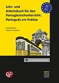 E-Book (pdf) Lehr- und Arbeitsbuch für den Portugiesischunterricht: Português em Prática von Y. Hendrich, M. Bertram, K. Both