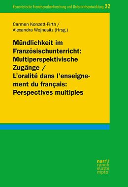 E-Book (pdf) Mündlichkeit im Französischunterricht: Multiperspektivische Zugänge/ L'oralité dans l'enseignement du français: Perspectives multiples von 