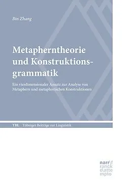 E-Book (pdf) Metapherntheorie und Konstruktionsgrammatik von Bin Zhang