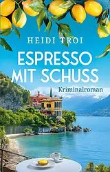 Kartonierter Einband Espresso mit Schuss von Heidi Troi