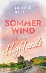 Kartonierter Einband Sommerwind in den Highlands von Julia K. Rodeit