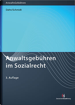 Kartonierter Einband Anwaltsgebühren im Sozialrecht von Julian Dahn, Thomas Schmidt