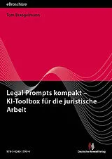 PDF Legal Prompts kompakt - KI-Toolbox für die juristische Arbeit - eBroschüre (PDF) von Tom Brägelmann