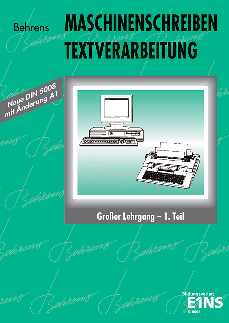 Maschinenschreiben - Textverarbeitung - Ida Behrens, Reinhard Rüffer ...