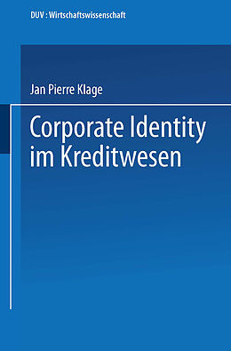 Kartonierter Einband Corporate Identity im Kreditwesen von Jan Pierre Klage