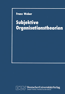 Kartonierter Einband Subjektive Organisationstheorien von Franz Weber