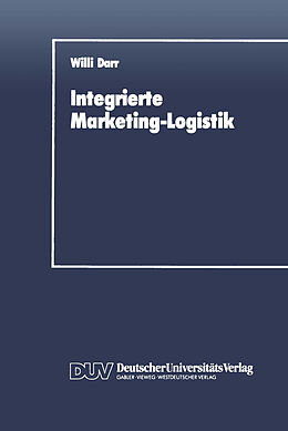 Kartonierter Einband Integrierte Marketing-Logistik von Willi Darr