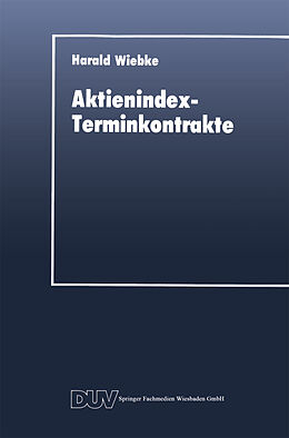 Kartonierter Einband Aktienindex-Terminkontrakte von Harald Wiebke