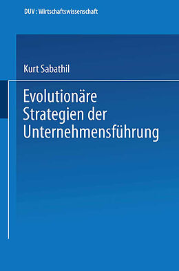 Kartonierter Einband Evolutionäre Strategien der Unternehmensführung von Kurt Sabathil