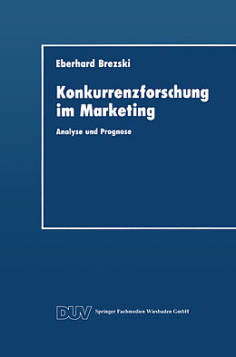 Kartonierter Einband Konkurrenzforschung im Marketing von Eberhard Brezski