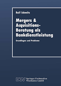 Kartonierter Einband Mergers &amp; Acquisitions-Beratung als Bankdienstleistung von Ralf Schmitz