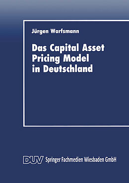 Kartonierter Einband Das Capital Asset Pricing Model in Deutschland von Jürgen Warfsmann