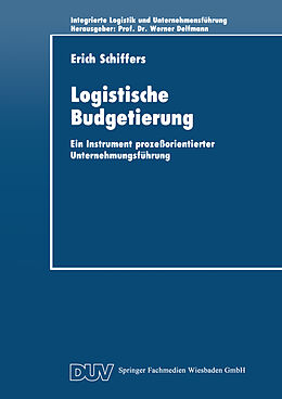 Kartonierter Einband Logistische Budgetierung von Erich Schiffers