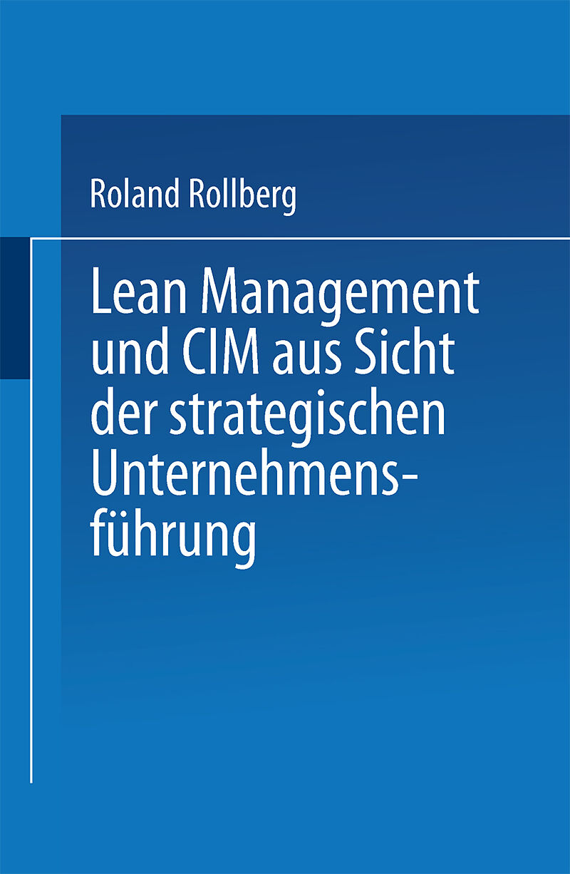 Lean Management und CIM aus Sicht der strategischen Unternehmensführung