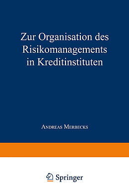 Kartonierter Einband Zur Organisation des Risikomanagements in Kreditinstituten von Andreas Merbecks