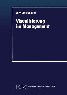 Kartonierter Einband Visualisierung im Management von Jörn-Axel Meyer