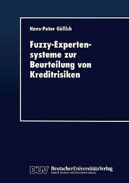 Kartonierter Einband Fuzzy-Expertensysteme zur Beurteilung von Kreditrisiken von Hans-Peter Güllich