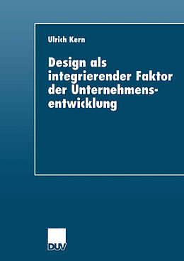 Kartonierter Einband Design als integrierender Faktor der Unternehmensentwicklung von Ulrich Kern