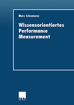 Kartonierter Einband Wissensorientiertes Performance Measurement von Marc Schomann