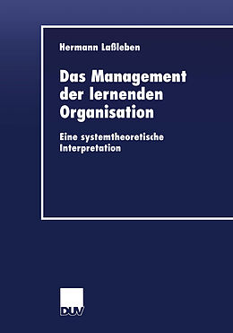 Kartonierter Einband Das Management der lernenden Organisation von Hermann Laßleben
