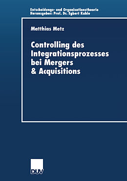 Kartonierter Einband Controlling des Integrationsprozesses bei Mergers &amp; Acquisitions von Matthias Metz