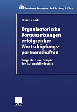 Kartonierter Einband Organisatorische Voraussetzungen erfolgreicher Wertschöpfungspartnerschaften von Thomas Pöck