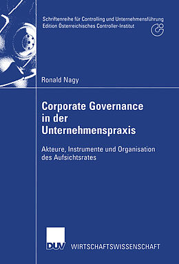 Kartonierter Einband Corporate Governance in der Unternehmenspraxis von Ronald Nagy