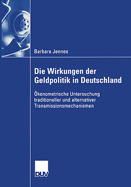 Kartonierter Einband Die Wirkungen der Geldpolitik in Deutschland von Barbara Jennes