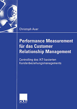 Kartonierter Einband Performance Measurement für das Customer Relationship Management von Christoph Auer