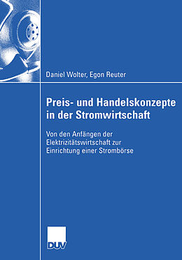 Kartonierter Einband Preis- und Handelskonzepte in der Stromwirtschaft von Daniel Wolter, Egon Reuter