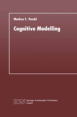 Kartonierter Einband Cognitive Modelling von Markus F. Peschl