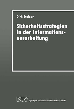 Kartonierter Einband Sicherheitsstrategien in der Informationsverarbeitung von Dirk Stelzer