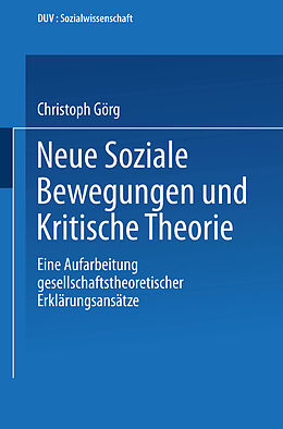 Kartonierter Einband Neue Soziale Bewegungen und Kritische Theorie von Christoph Görg