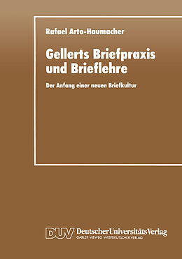 Kartonierter Einband Gellerts Briefpraxis und Brieflehre von Rafael Arto-Haumacher